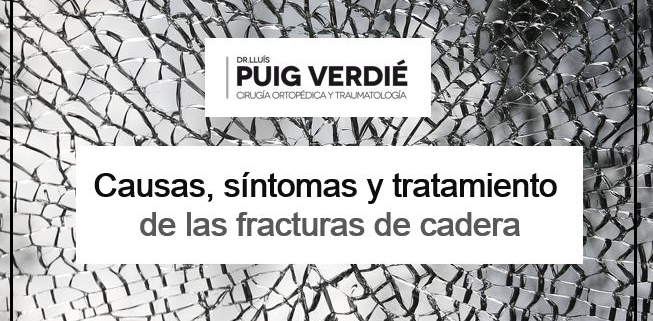 fractura de cadera Dr. Lluís Puig Verdié _cirugía de reparación fractura cadera_Barcelona