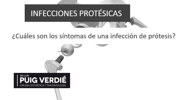 infección prótesis de rodilla y cadera Dr. Lluís Puig Verdié